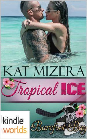 [Barefoot Bay World 01] • Tropical Ice